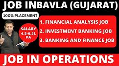 JOB IN BAVLA|FINANCIAL ANALYSIS JOB IN BAVLA|INVESTMENT BANKING JOB IN BAVLA|GUJARAT