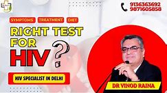 Right Test for HIV | Which Test Should Be Done for HIV? | Dr Vinod Raina | HIV | CD4 | AIDS