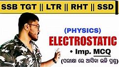 Electrostatic MCQ + Theory || PHYSICS || SSB TGT LTR RHT LTR