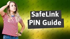What is the PIN number for SafeLink?