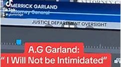 “The Justice Department Will Not Be Intimidated!” -Merrick Garland