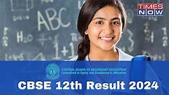 CBSE 12th Result 2024 Date LIVE: CBSE Class XII Result Updates, Links for cbse.gov.in, results.cbse.nic.in and More