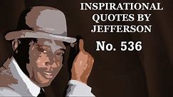 🌟💡Inspirational Quotes 🚀 by Jefferson🎩👨‍🎩👨‍💼|No. 536🌟