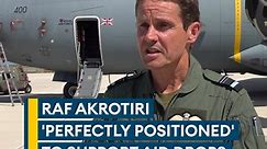 RAF Akrotiri 'perfectly positioned' to support aid drops to Gaza