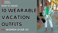 10 Wearable Summer Beach Vacation Outfits for Women Over 50