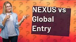 Is NEXUS card Global Entry?