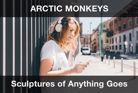 Arctic Monkeys - Sculptures of Anything Goes Şarkı Sözleri Türkçe ...