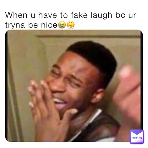 Fake Laugh Meme