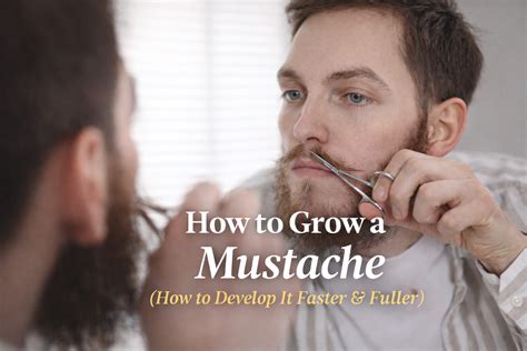How to Grow a Mustache? (How to Develop It Faster & Fuller) - Mustache ...