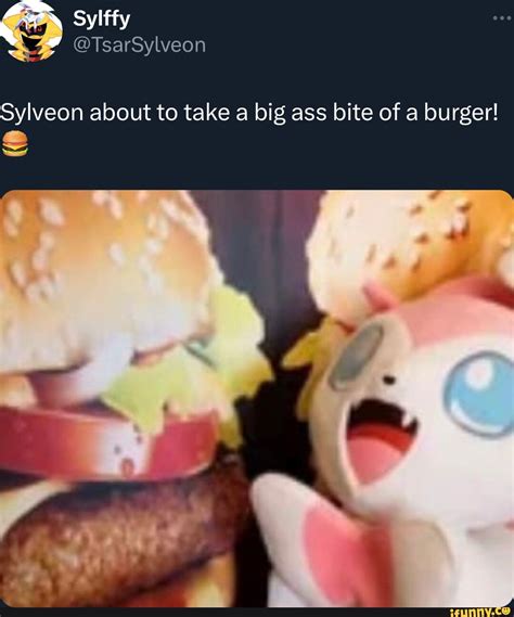 Sylffy SF @TsarSylveon Sylveon about to take a big ass bite of a burger ...