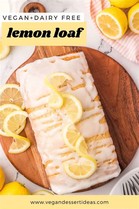 Vegan Lemon Loaf - Vegan Dessert Ideas