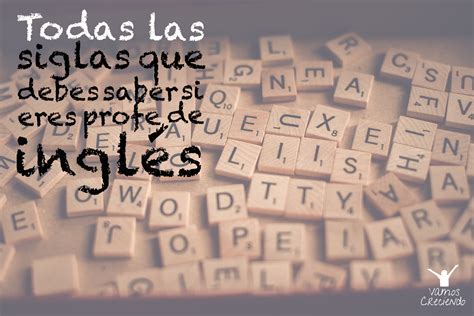 Todas las siglas que debes saber si eres profe de ingles - Vamos ...