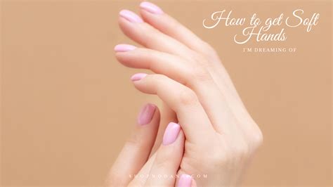 How To Get Soft Hands In Just One Week
