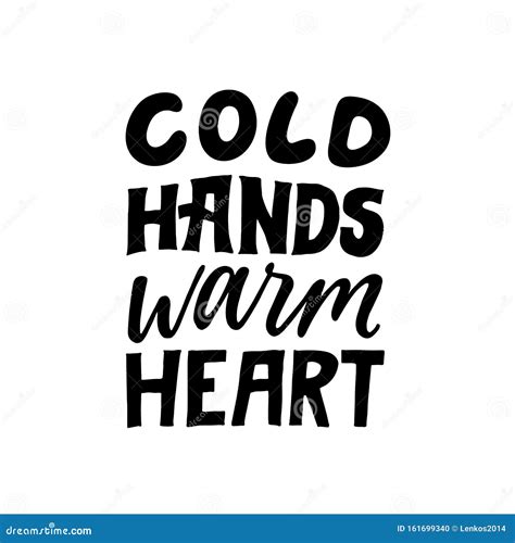 Cold Hands Warm Heart. Love Quote. Hand Written Lettering Quote. Cozy ...