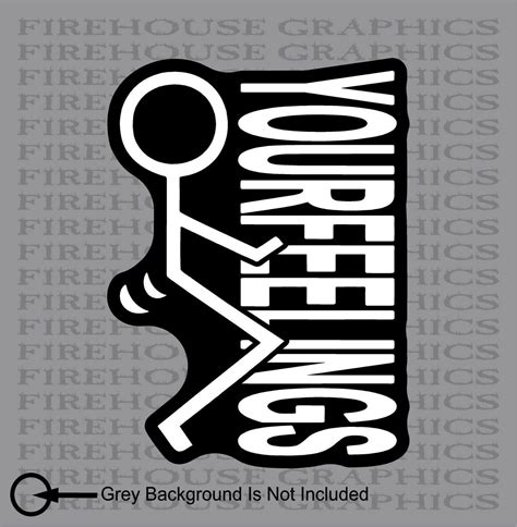 Fuck-your-feelings Fuck-it Screw Vinyl Die Cut Sticker Decal Vinyl - Etsy