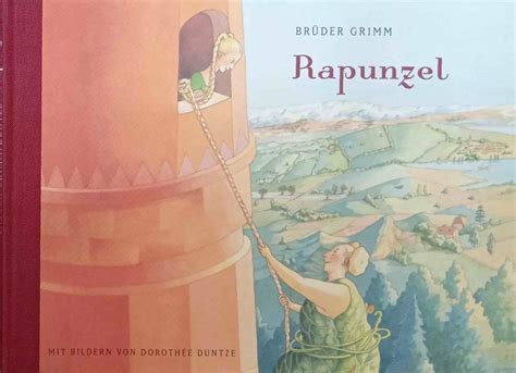 Rapunzel : ein Märchen der Gebrüder Grimm. Mit Bildern von Dorothée ...