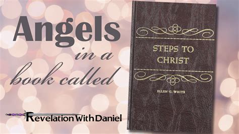 Angels in Steps to Christ – RevelationWithDaniel – The Truth About God
