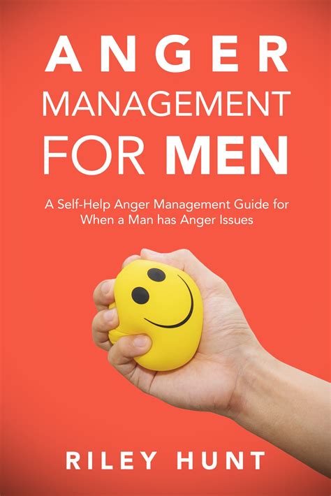Anger Management for Men: A Self-Help Anger Management Guide for When a ...
