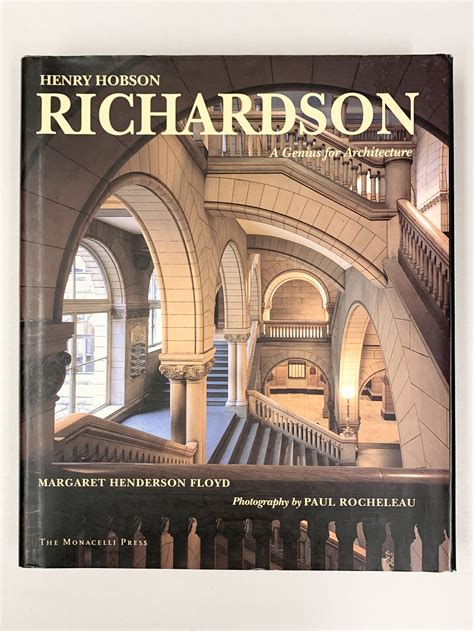 Henry Hobson Richardson a Genius for Architecture by Floyd, Margaret ...