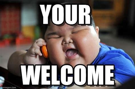 25 You're Welcome Memes You Can Totally Use Today - SayingImages.com