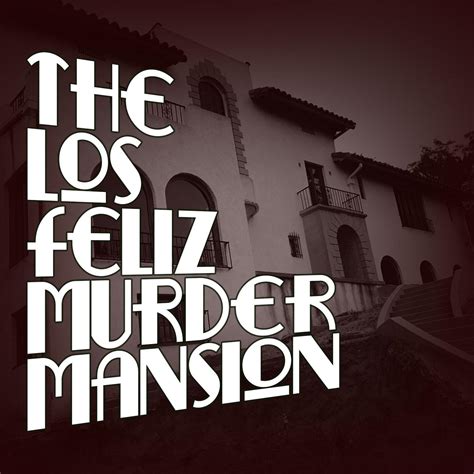 The Los Feliz Murder Mansion | iHeart