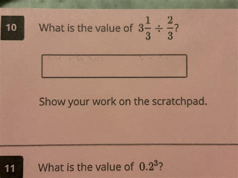 what is the value of 3 1/3 divided by 2/3 - brainly.com