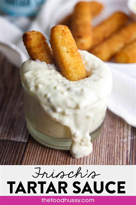 Frisch's Tartar Sauce - The Food Hussy
