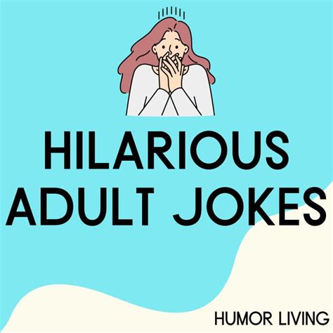105+ Funny Adult Jokes (Dirty and Hilarious) - Humor Living