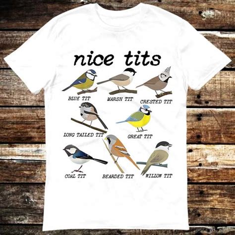 Nice Tits Bird Watch Marsh Blue Crested Willow Tit Birds T Shirt Meme ...