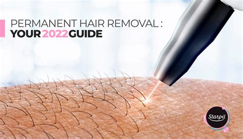 Permanent Hair Removal: Your 2022 Guide – Starpil Wax