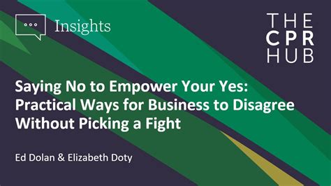 Saying No to Empower Your Yes: Practical Ways for Business to Disagree ...