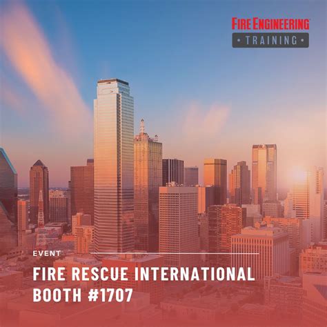 Meet the Fire Engineering Team at Fire-Rescue International in Dallas ...