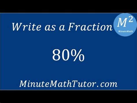 Write as a Fraction 80% - YouTube