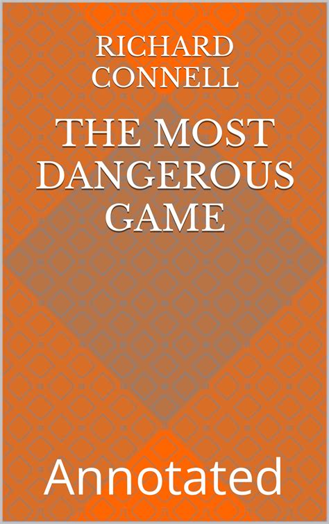The Most Dangerous Game: Annotate by Richard Connell | Goodreads