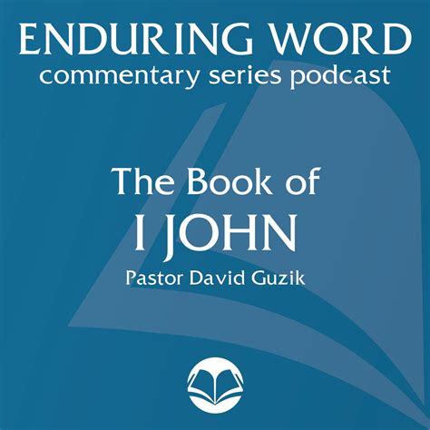 The Book of 1 John - Enduring Word Media Server