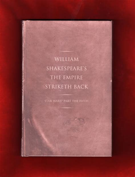 William Shakespeare's The Empire Striketh Back. Star Wars Part the ...
