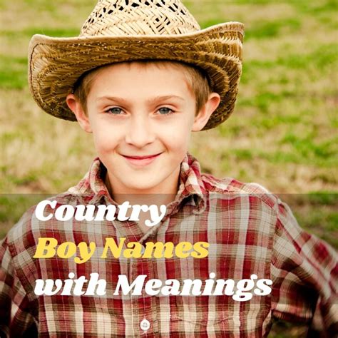220+ Country Boy Names with Meanings - The Get Real Mom