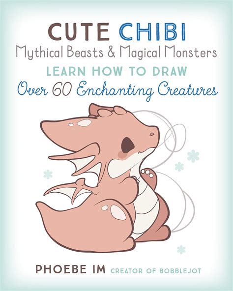 Cute Chibi Mythical Beasts & Magical Monsters: Learn How to Draw Over ...