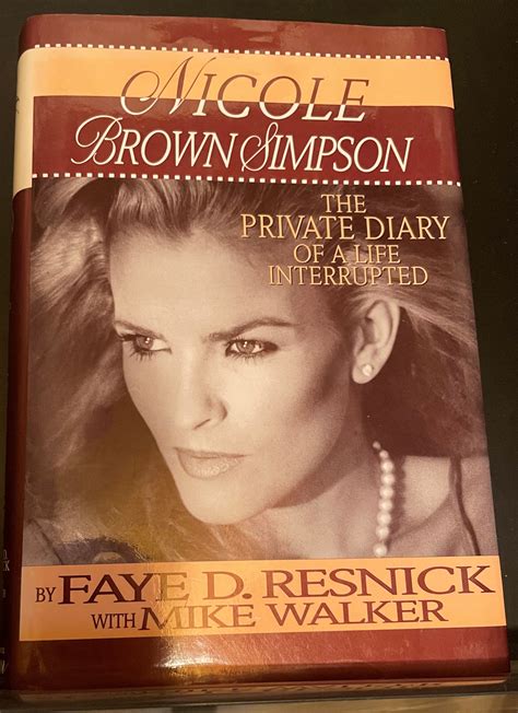 Nicole Brown Simpson - The private Diary of a life Interrupted (Faye D ...