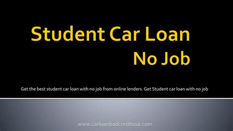 PPT - College Student Car Loans With No Job PowerPoint Presentation ...