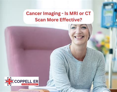 Pro Tip Cancer Imaging: Is MRI or CT Scan More Effective?
