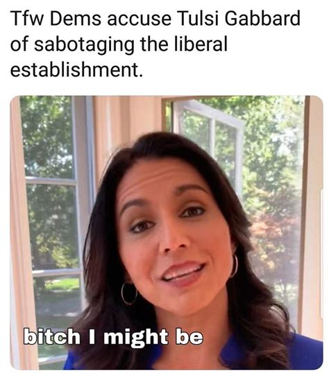 Bitch I might be : r/PresidentialRaceMemes