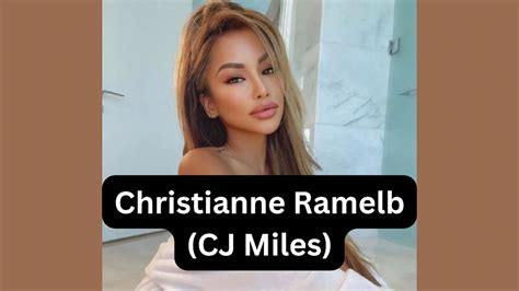 (Miss CJ Miles) Christianne Ramelb Bio, Wiki, Husband, Boyfriend, Wikipedia, Biography