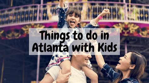 12 Things to do in Atlanta, GA With Kids [2025 LIST] | Atlanta Family Fun