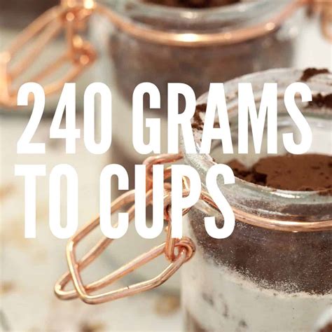 240 Grams To Cups - Baking Like a Chef