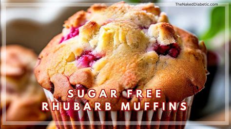 Diabetic Sugar Free Rhubarb Muffins Recipe - The Naked Diabetic