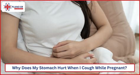 Why Does My Stomach Hurt When I Cough? Causes & Relief