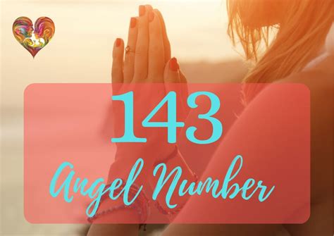 The Hidden Meaning of Angel Number 143 - Angel Number Meaning