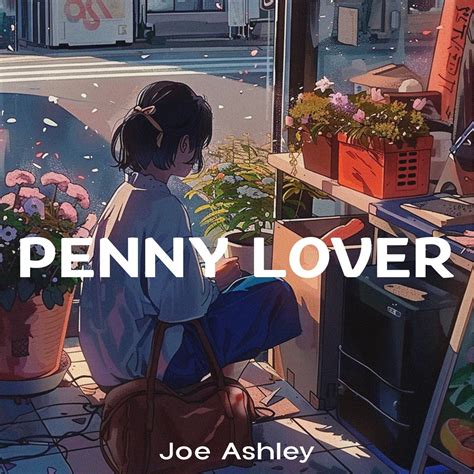 Penny Lover by Joe Ashley on Beatsource