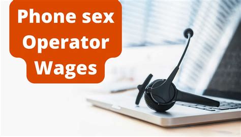 How To Become a Phone Sex Operator Jobs, Wages & Companies - SproutMentor